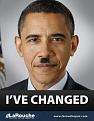 Click image for larger version

Name:	obama-ive-changed12.jpg
Views:	107
Size:	32.9 KB
ID:	561711